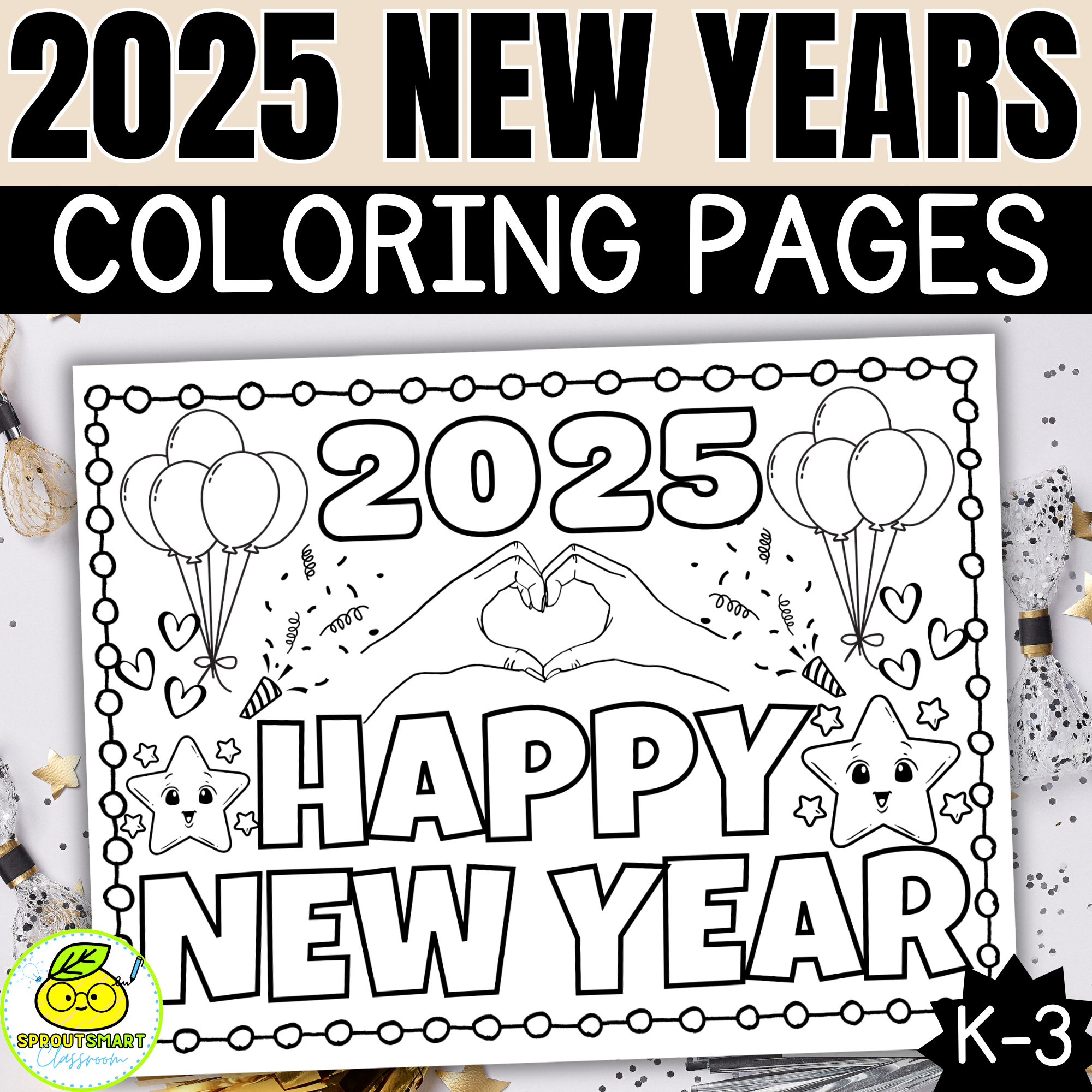 Happy New Year 2025 Coloring Pages 2025 Holiday Activities 2025 New Year Made By Teachers