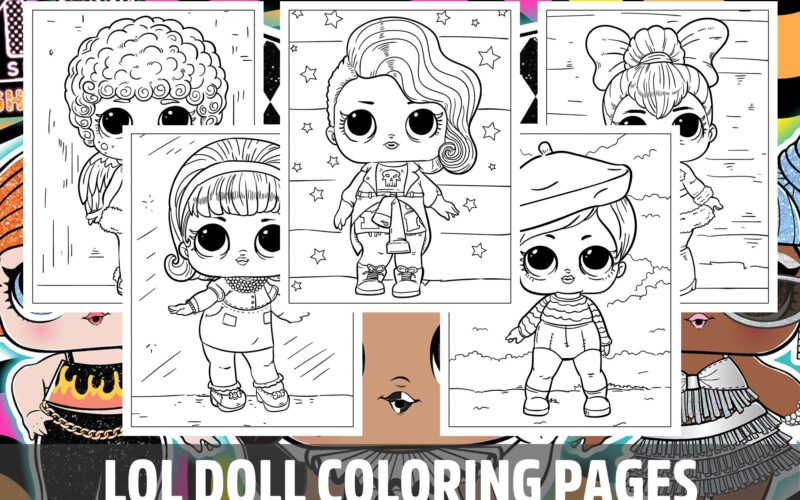 LOL Doll Coloring Pages For Kids Girls Boys Teens Birthday School Activity Made By Teachers